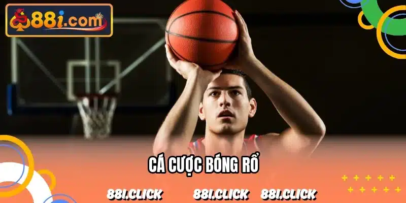 Cá Cược Bóng Rổ
