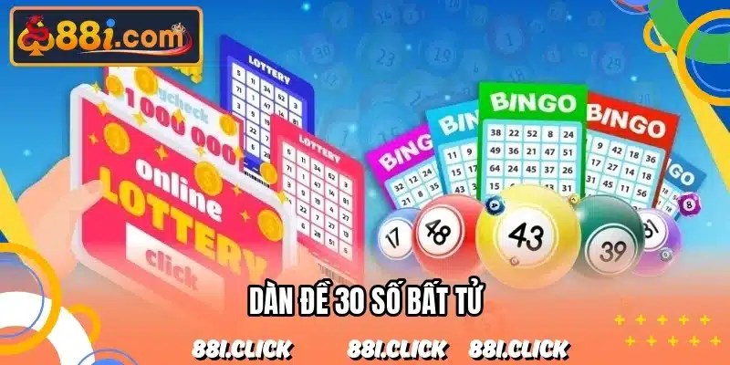 Dàn Đề 30 Số Bất Tử