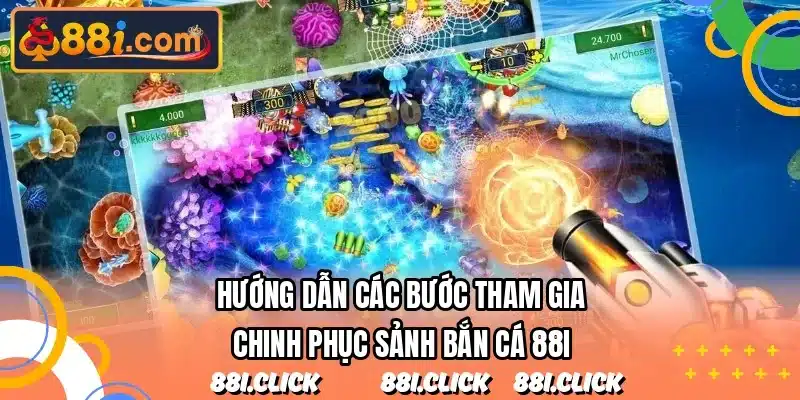Hướng dẫn các bước tham gia chinh phục sảnh bắn cá 88I