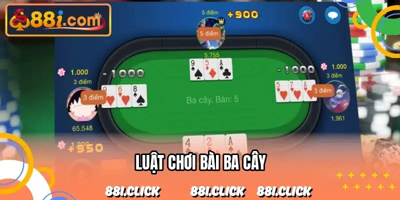 Luật Chơi Bài Ba Cây