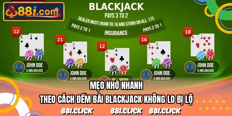Mẹo nhớ nhanh theo cách đếm bài blackjack không lo bị lộ