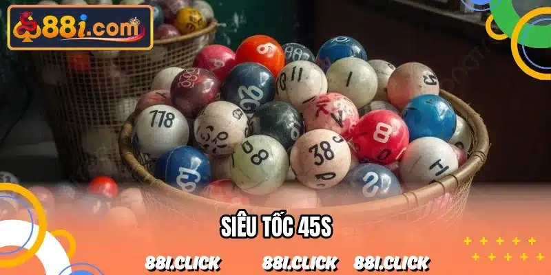 siêu tốc 45s