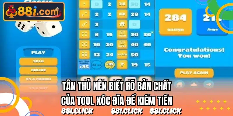 Tân thủ nên biết rõ bản chất của tool xóc đĩa để kiếm tiền